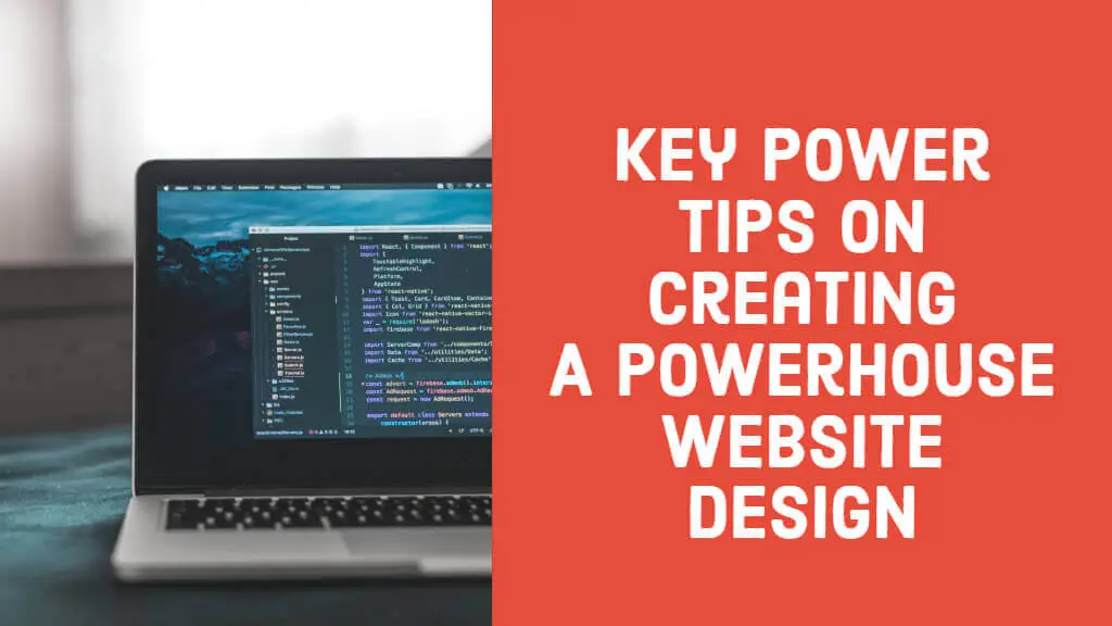 key-power-tips-on-creating-a-powerhouse-website-design