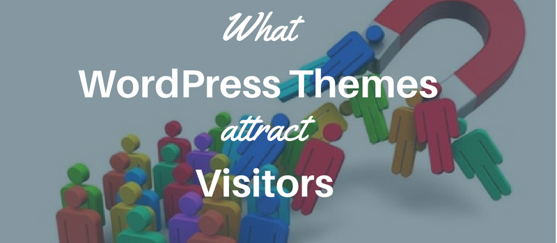What WordPress Themes Work Well in Attracting Visitors?