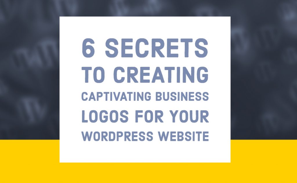 6 secrets to creating captivating business logos for your wordpress website