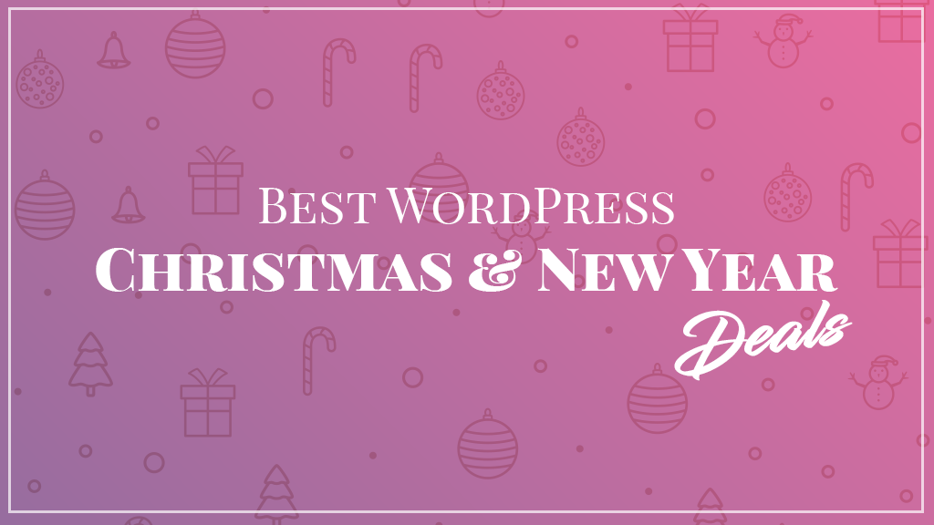 Best WordPress Deals and Discounts for Christmas and New Year 2019