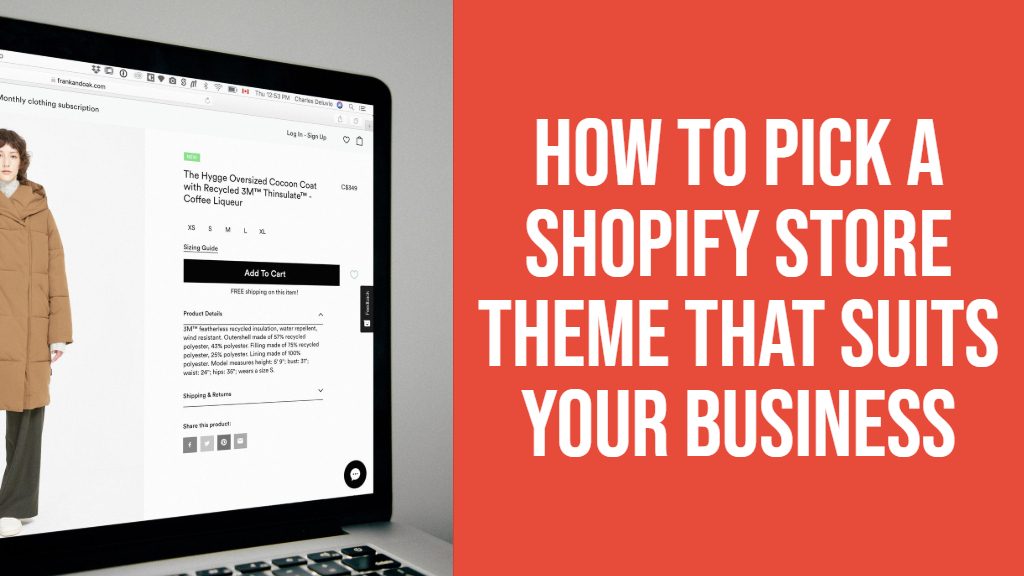 how to pick a shopify store theme that suits your business post