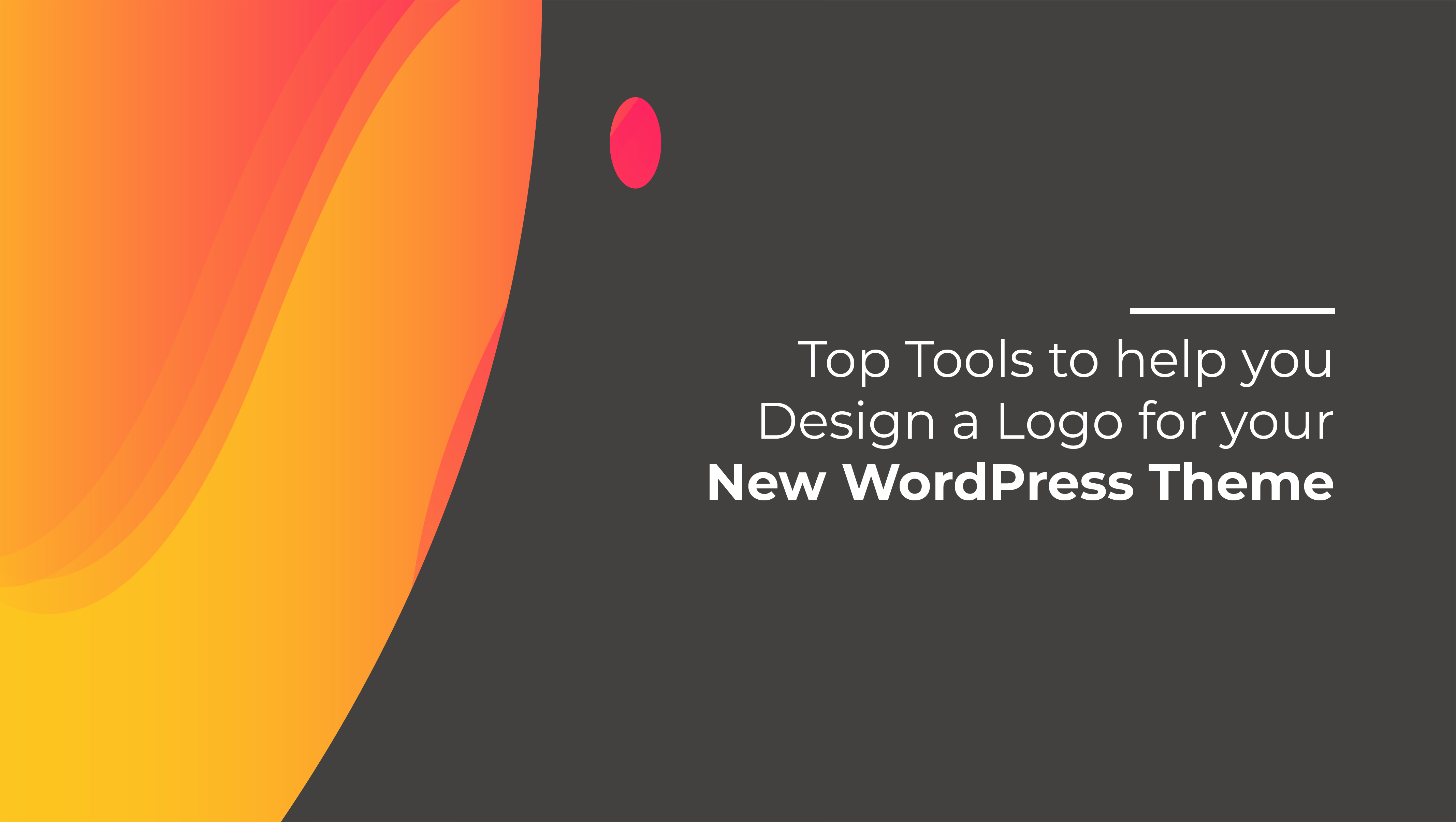 Top Tools to help you Design a Logo for your new WordPress Theme - 2022