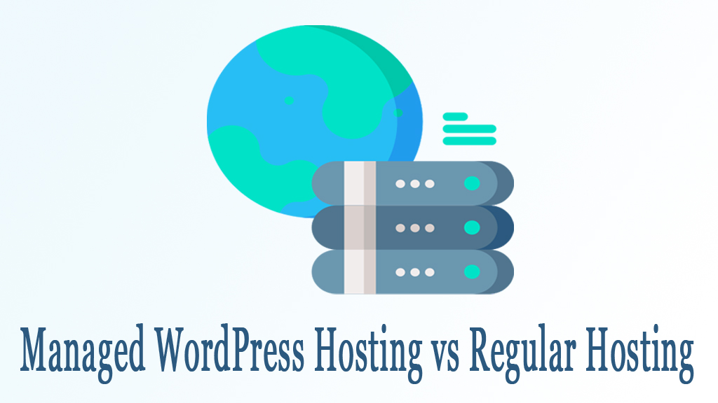 Managed WordPress Hosting Vs Regular Hosting