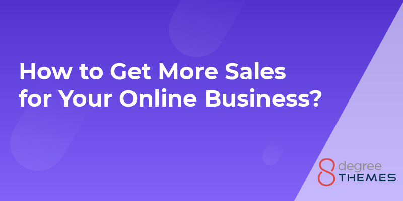 How to Get More Sales for Your Online Business
