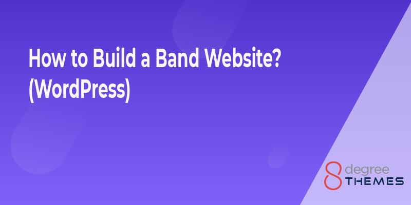 How to Build a Band Website? (WordPress)