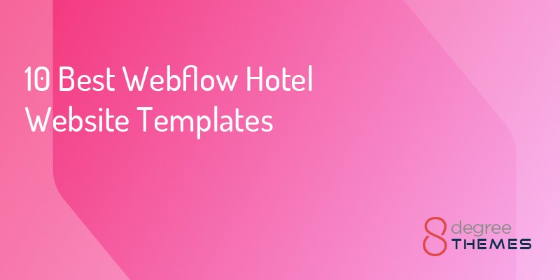 10 Best Hotel Website Templates of 2023