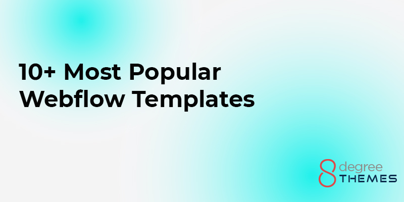10+ Most Popular Webflow Templates of 2022