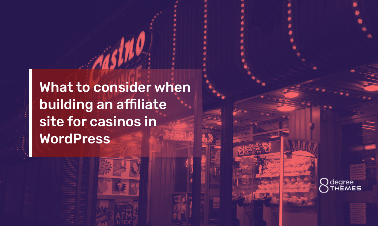 What to consider when building an affiliate site for casinos in WordPress
