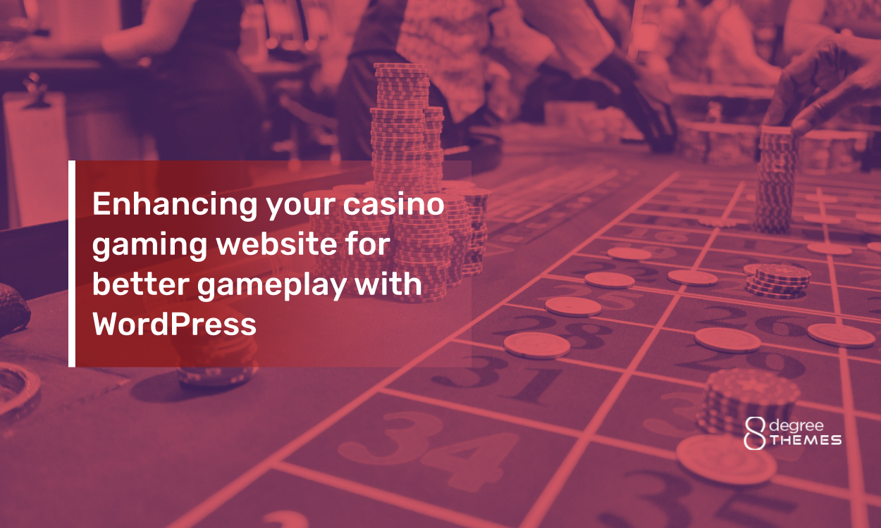 Enhancing your casino gaming website for better gameplay with WordPress