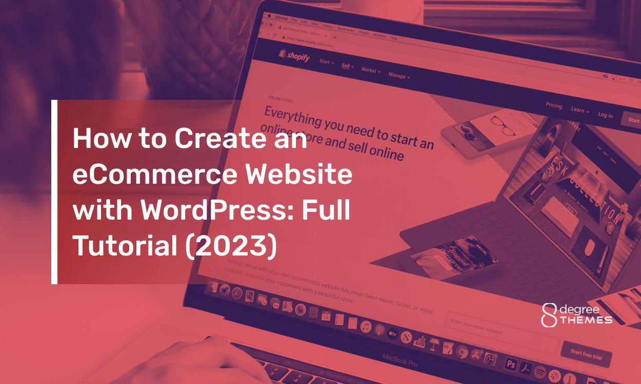 How to Create an eCommerce Website with WordPress: Full Tutorial (2023)