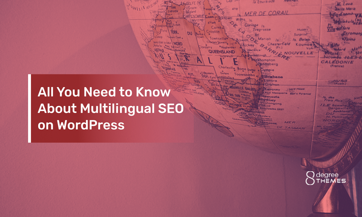 All You Need to Know About Multilingual SEO on WordPress