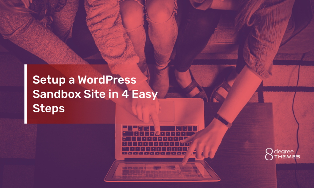 Setup a WordPress Sandbox Site in 4 Easy Steps